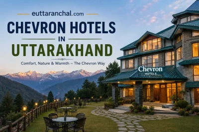 Chevron Hotels in Uttarakhand