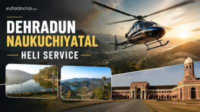 Dehradun Naukuchiyatal Heli Service