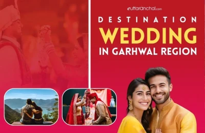 Destination Wedding In Garhwal Region