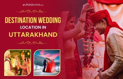 Destination Wedding Locations In Uttarakhand