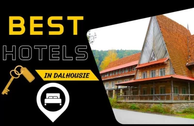 Best Hotels in Dalhousie