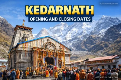 Kedarnath Temple Opening and Closing Dates 2026