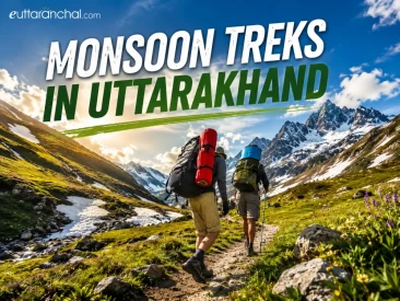 Monsoon Treks in Uttarakhand
