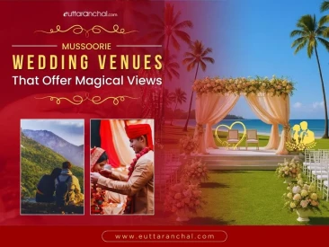 Mussoorie Wedding Venues That Offer Magical Views