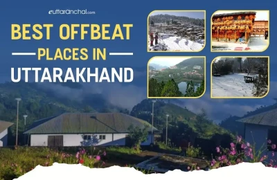 Best Offbeat Places in Uttarakhand