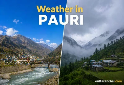 Pauri Garhwal Weather Guide