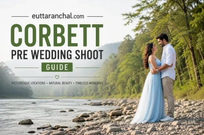 Corbett Pre Wedding Shoot Guide
