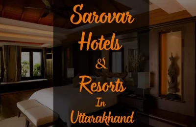 Sarovar Hotels and Resorts in Uttarakhand