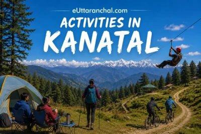 Activities In Kanatal