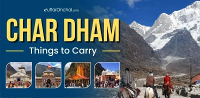 Char Dham Things to Carry