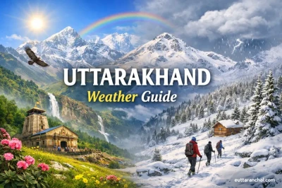 Uttarakhand Weather Guide 