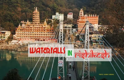 Waterfalls in Rishikesh