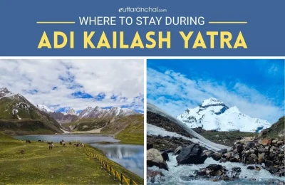 Where to Stay during Adi Kailash Yatra