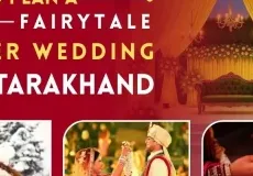 How to Plan a Fairytale Winter Wedding in Uttarakhand