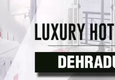 Luxury Hotels in Dehradun