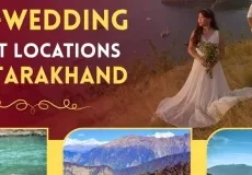 Unique Pre-Wedding Shoot Locations in Uttarakhand